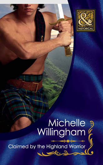 Michelle  Willingham. Claimed by the Highland Warrior