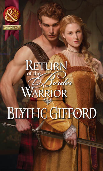 Blythe  Gifford. Return of the Border Warrior
