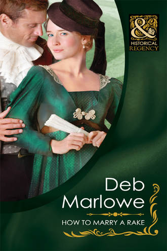 Deb Marlowe. How To Marry a Rake