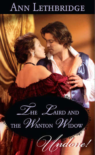 Ann Lethbridge. The Laird and the Wanton Widow