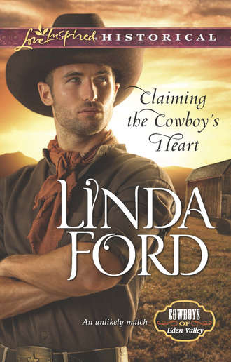 Linda  Ford. Claiming the Cowboy's Heart