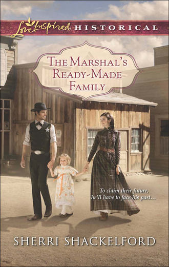Sherri  Shackelford. The Marshal's Ready-Made Family