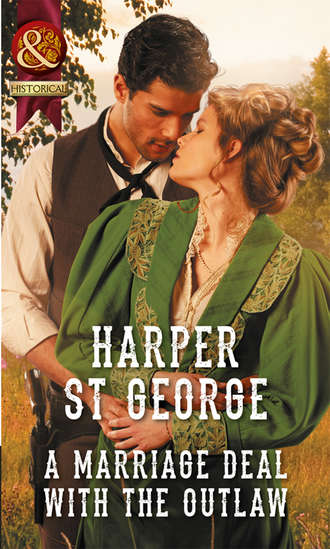 Harper George St.. A Marriage Deal With The Outlaw