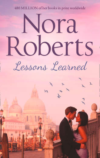 Нора Робертс. Lessons Learned: the classic story from the queen of romance that you won’t be able to put down