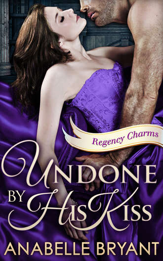 Anabelle  Bryant. Undone By His Kiss