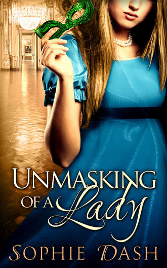 Sophie  Dash. Unmasking Of A Lady