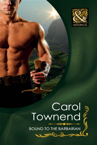 Carol Townend. Bound to the Barbarian