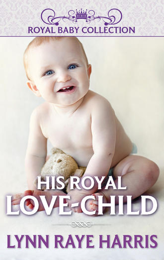 Lynn Harris Raye. His Royal Love-Child