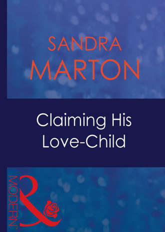 Сандра Мартон. Claiming His Love-Child