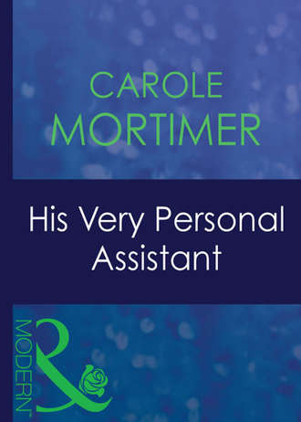 Кэрол Мортимер. His Very Personal Assistant