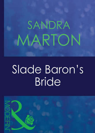 Сандра Мартон. Slade Baron's Bride