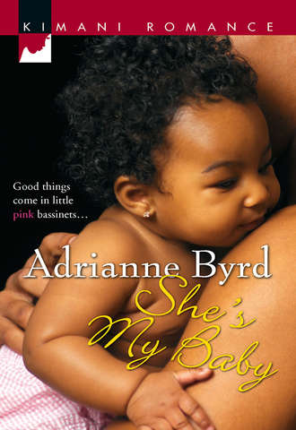 Adrianne  Byrd. She's My Baby