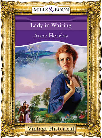 Anne  Herries. Lady in Waiting