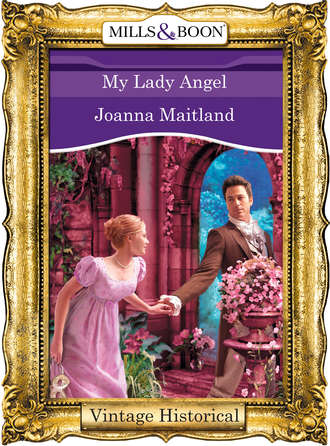 Joanna  Maitland. My Lady Angel