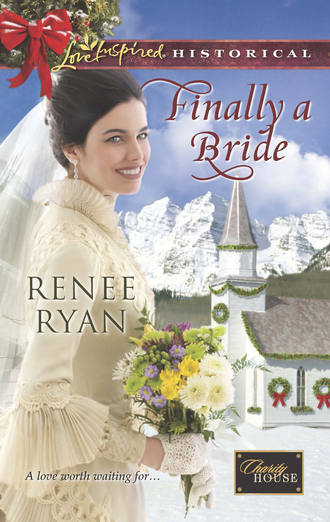 Renee  Ryan. Finally a Bride