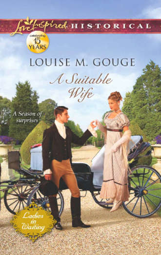 Louise Gouge M.. A Suitable Wife