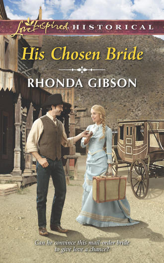 Rhonda  Gibson. His Chosen Bride