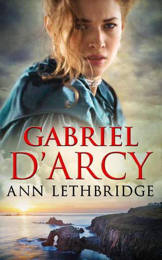 Ann Lethbridge. Gabriel D'Arcy