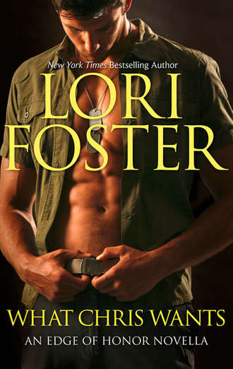 Lori Foster. What Chris Wants