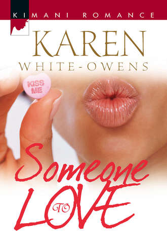 Karen  White-Owens. Someone To Love