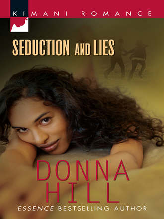 Donna  Hill. Seduction and Lies