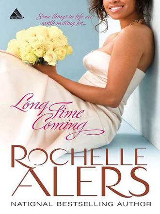 Rochelle  Alers. Long Time Coming