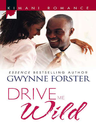 Gwynne  Forster. Drive Me Wild