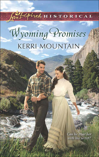 Kerri  Mountain. Wyoming Promises