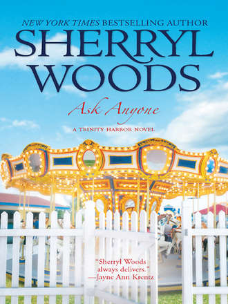 Sherryl  Woods. Ask Anyone