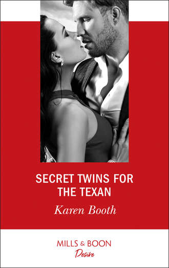 Karen  Booth. Secret Twins For The Texan