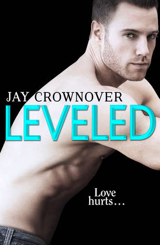 Jay  Crownover. Leveled: A Novella
