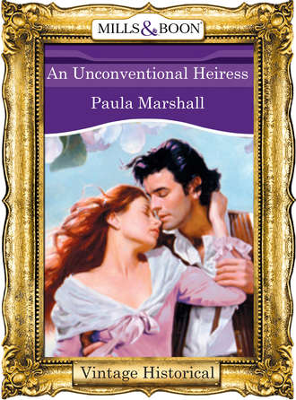 Paula  Marshall. An Unconventional Heiress