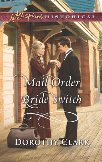 Dorothy  Clark. Mail-Order Bride Switch