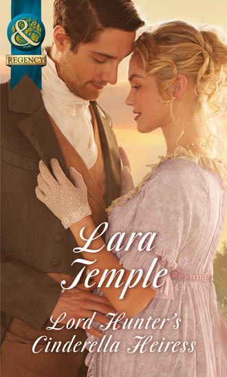 Lara  Temple. Lord Hunter's Cinderella Heiress