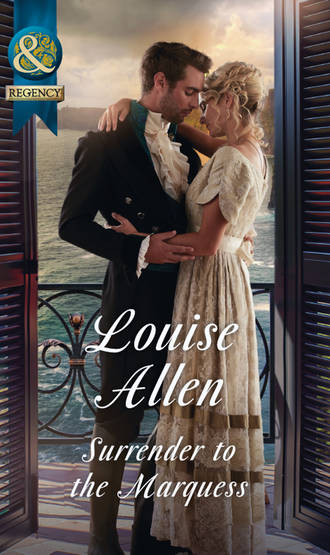 Louise Allen. Surrender To The Marquess