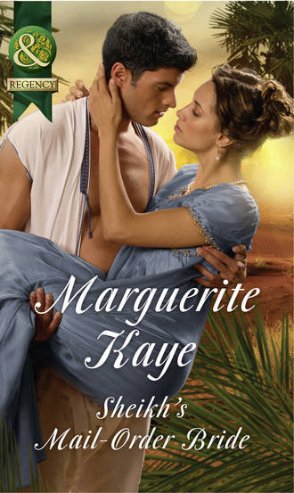Marguerite Kaye. Sheikh's Mail-Order Bride