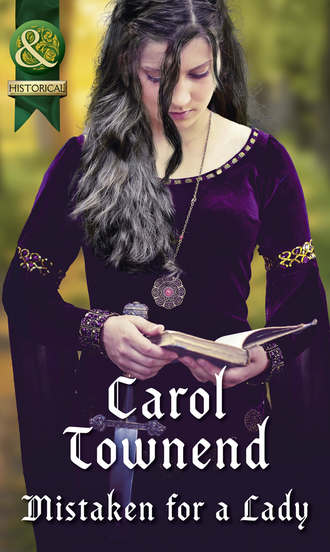 Carol Townend. Mistaken For A Lady