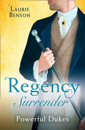 Laurie Benson. Regency Surrender: Powerful Dukes: An Unsuitable Duchess / An Uncommon Duke