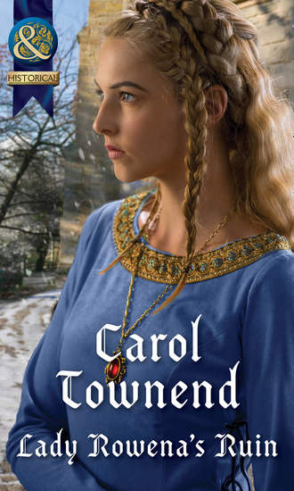 Carol Townend. Lady Rowena's Ruin