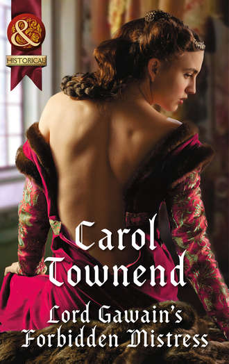 Carol Townend. Lord Gawain's Forbidden Mistress