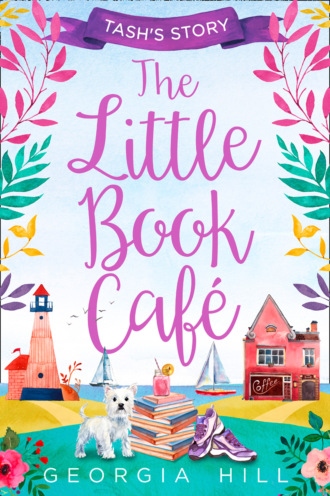 Georgia  Hill. The Little Book Caf?: Tash’s Story