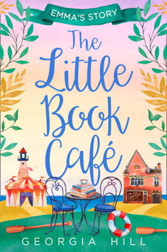 Georgia  Hill. The Little Book Caf?: Emma’s Story