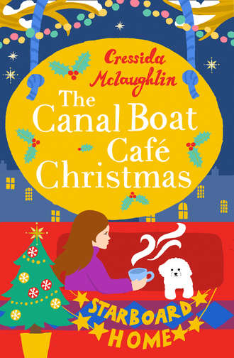 Cressida  McLaughlin. The Canal Boat Caf? Christmas: Starboard Home