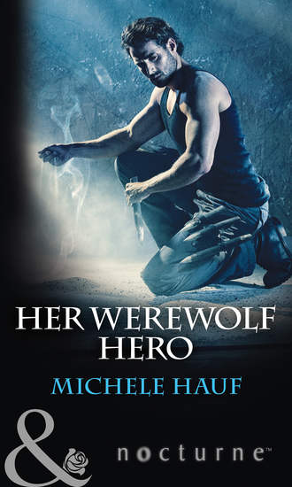 Michele  Hauf. Her Werewolf Hero