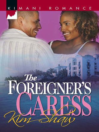 Kim  Shaw. The Foreigner's Caress