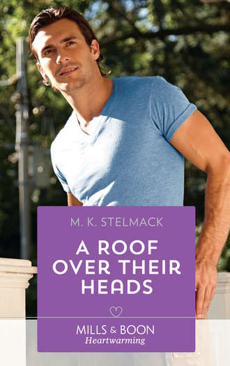 M. Stelmack K.. A Roof Over Their Heads