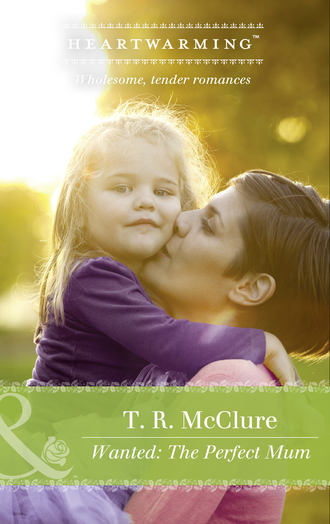 T. McClure R.. Wanted: The Perfect Mom