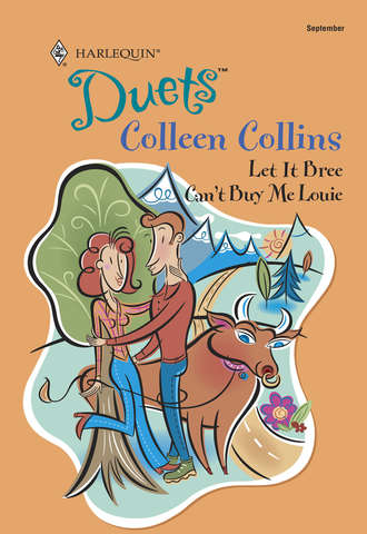 Colleen  Collins. Let It Bree: Let It Bree / Can't Buy Me Louie