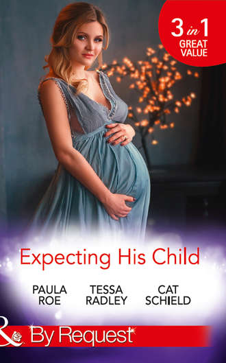 Тесса Рэдли. Expecting His Child: The Pregnancy Plot / Staking His Claim / A Tricky Proposition