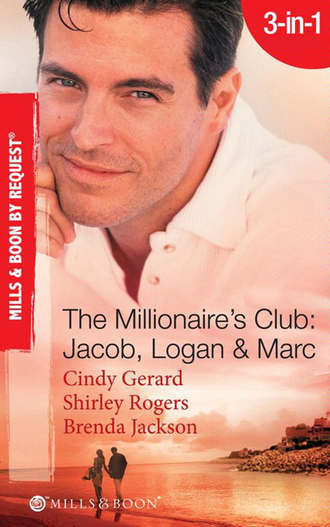 Brenda Jackson. The Millionaire's Club: Jacob, Logan and Marc: Black-Tie Seduction / Less-than-Innocent Invitation / Strictly Confidential Attraction